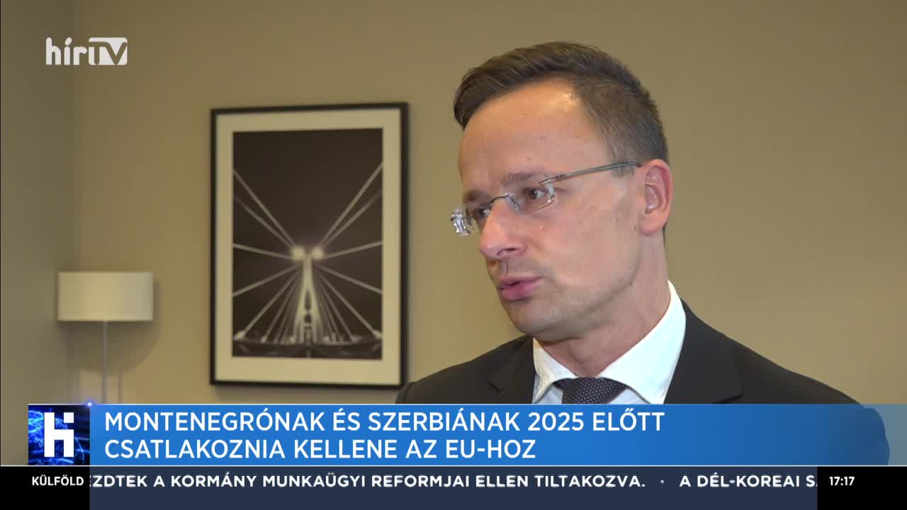 Szijjártó: Montenegrónak és Szerbiának 2025 előtt kellene csatlakoznia az EU-hoz