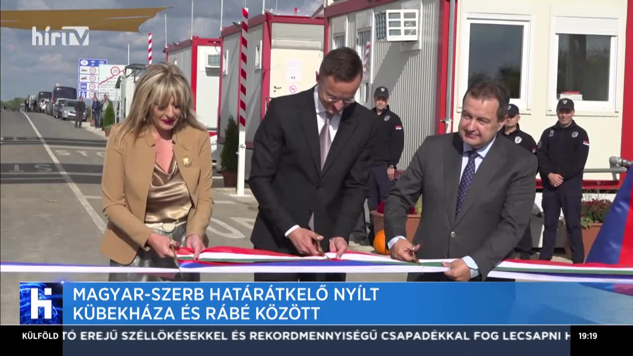 Magyar-Szerb határátkelő nyílt Kübekháza és Rábé között