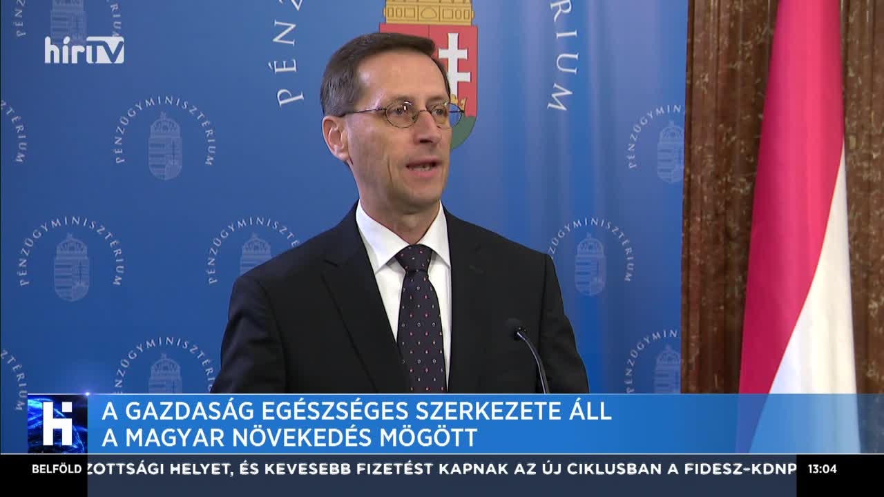 Varga Mihály: A gazdaság egészséges szerkezete áll a magyar növekedés mögött