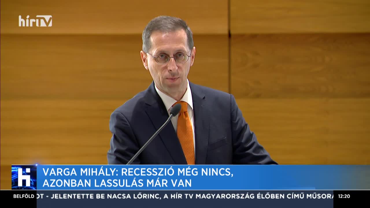 Varga Mihály: Recesszió még nincs, azonban lassulás már van
