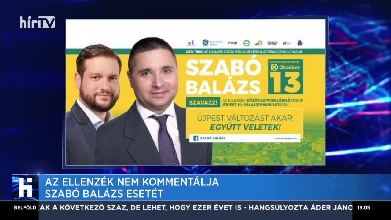 Az ellenzék nem kommentálja Szabó Balázs esetét