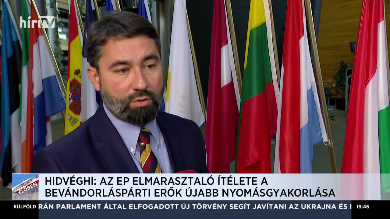 Hidvéghi Balázs: Az EP elmarasztaló ítélete a bevándorláspárti erők újabb nyomásgyakorlása