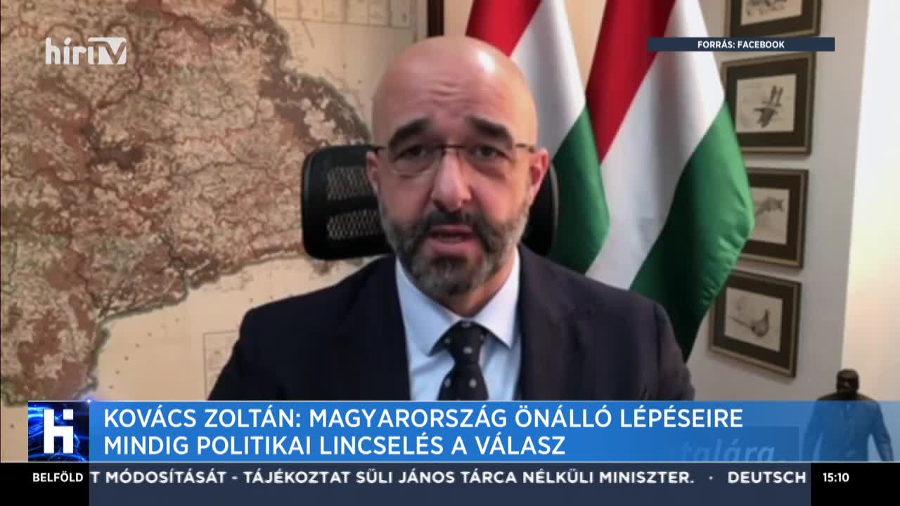 Kovács Zoltán: Magyarország önálló lépéseire mindig politikai lincselés a válasz