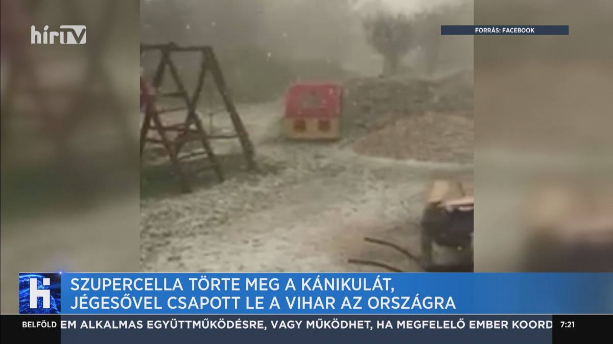 Szupercella törte meg a kánikulát, jégesővel csapott le a ...