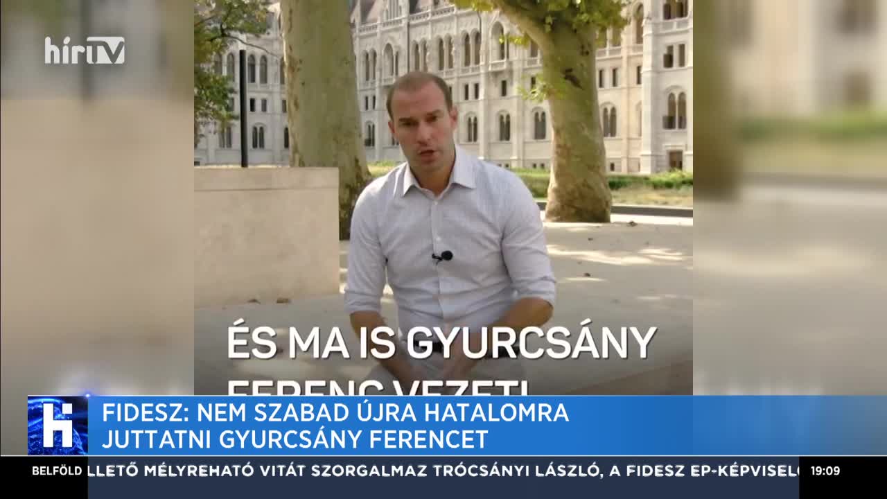 Fidesz: Nem szabad újra hatalomra juttatni Gyurcsány Ferencet