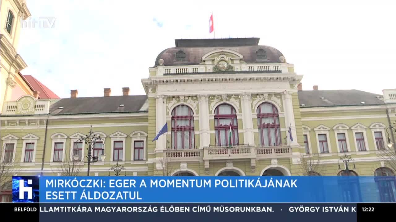 Mirkóczki: Eger a Momentum politikájának esett áldozatul