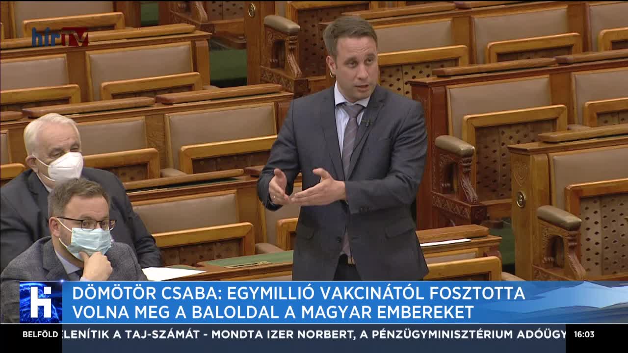 Dömötör Csaba: Egymillió vakcinától fosztotta volna meg a baloldal a magyar embereket