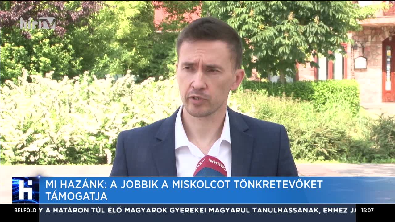 Mi Hazánk: A Jobbik a Miskolcot tönkretevőket támogatja