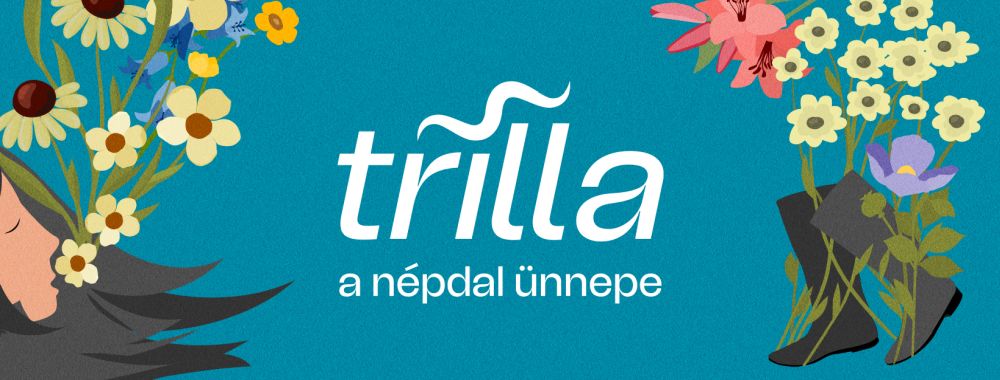 Szeptemberben jön a Trilla, a népdal alternatív ünnepe