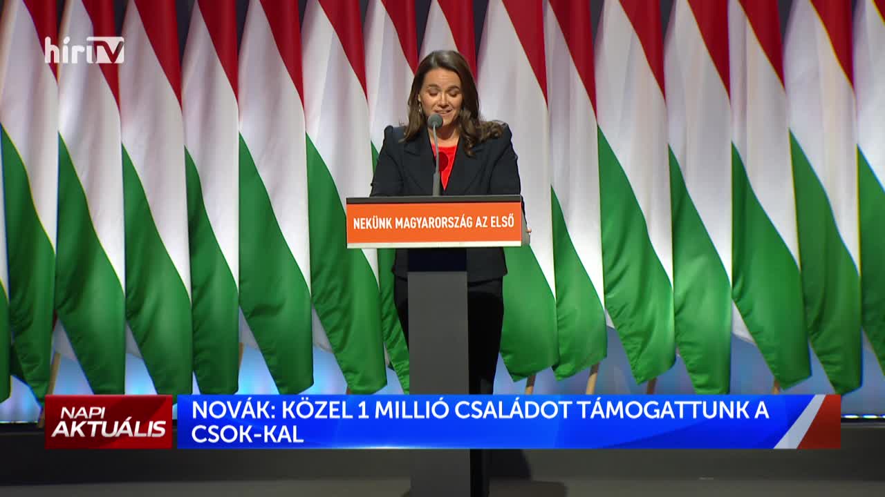 Novák Katalin: Megvédjük a magyar családokat!