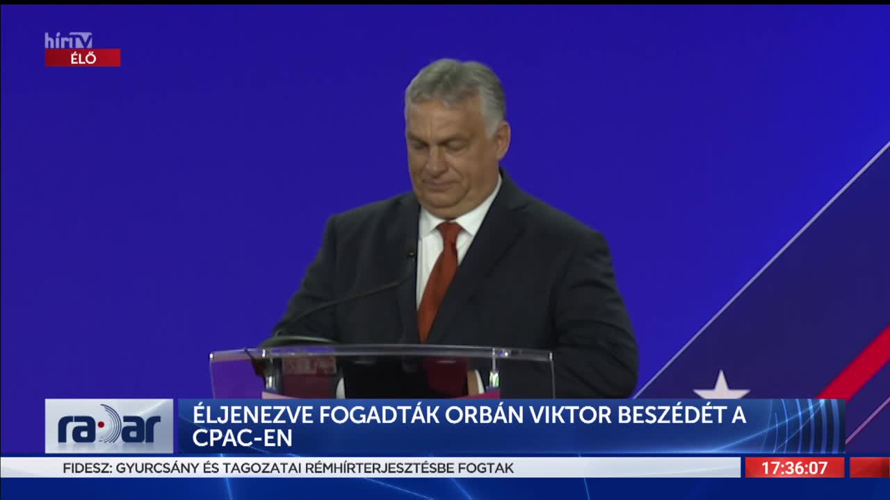 Radar: Éljenezve fogadták Orbán Viktor beszédét a CPAC-en 