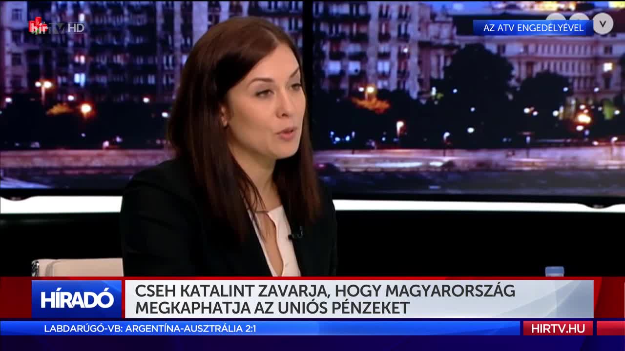 Cseh Katalint zavarja, hogy Magyarország megkaphatja az uniós pénzeket 