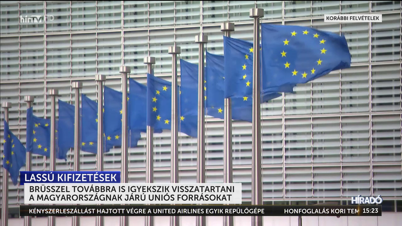 Brüsszel igyekszik visszatartani a Magyarországnak járó uniós forrásokat + videó